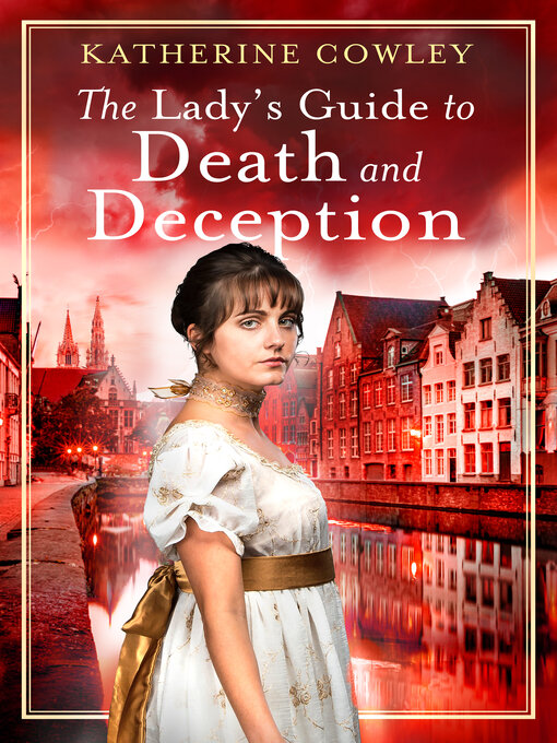 Title details for The Lady's Guide to Death and Deception by Katherine Cowley - Available